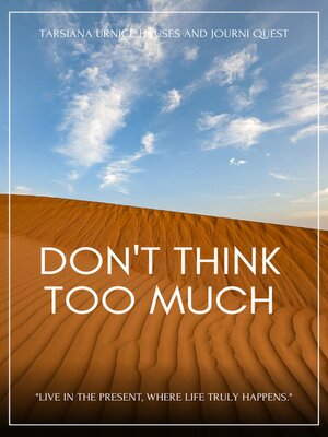 cover image of Don't Think Too Much